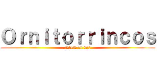 Ｏｒｎｉｔｏｒｒｉｎｃｏｓ (attack on wzf)