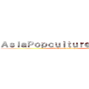 ＡｓｉａＰｏｐｃｕｌｔｕｒｅＴｏｄａｙ  (AsiaPopcultureToday )