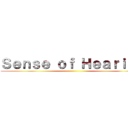 Ｓｅｎｓｅ ｏｆ Ｈｅａｒｉｎｇ ()