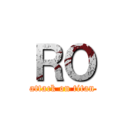 ＲＯ (attack on titan)