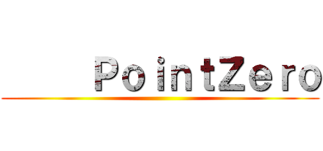      ＰｏｉｎｔＺｅｒｏ ()