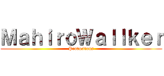 ＭａｈｉｒｏＷａｌｌｋｅｒ (Productions)