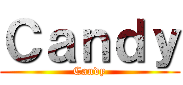 Ｃａｎｄｙ (Candy)