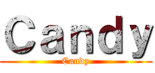 Ｃａｎｄｙ (Candy)
