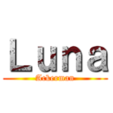 Ｌｕｎａ (Ackerman)