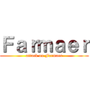 Ｆａｒｍａｅｒ (attack on Farmaer)