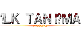 İＬＫ ＴＡＮＩŞＭＡ (uclu kuvvet)