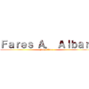 Ｆａｒｅｓ Ａ． Ａｌｂａｒ  (Fares Albar)