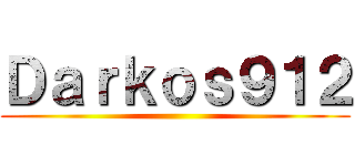 Ｄａｒｋｏｓ９１２ ()