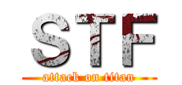 ＳＴＦ (attack on titan)
