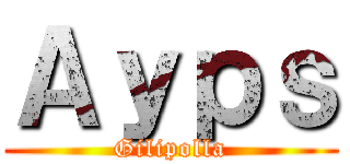 Ａｙｐｓ (Gilipolla)