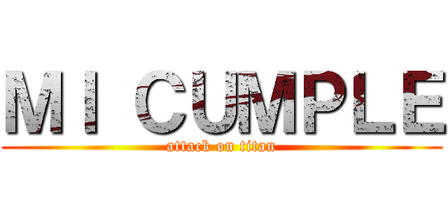 ＭＩ ＣＵＭＰＬＥ (attack on titan)