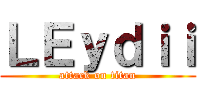 ＬＥｙｄｉｉ (attack on titan)