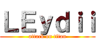 ＬＥｙｄｉｉ (attack on titan)