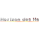Ｈｏｒｉｚｏｎ ｄｅｓ Ｈｅｒｏｓ (rejoigner)
