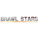 ＢＲＡＷＬ ＳＴＡＲＳ (9NIGHTMARES)