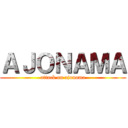 ＡＪＯＮＡＭＡ (attack on ajonama)