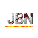 ＪＢＮ ()