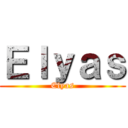 Ｅｌｙａｓ (Elyas)