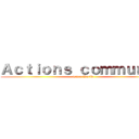 Ａｃｔｉｏｎｓ ｃｏｍｍｕｎｅｓ (Titan World)