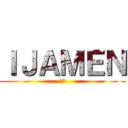 ＩＪＡＭＥＮ (仲間)