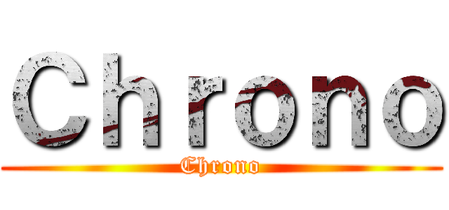 Ｃｈｒｏｎｏ (Chrono)