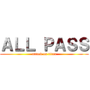 ＡＬＬ ＰＡＳＳ (attack on titan)