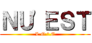 ＮＵ\'ＥＳＴ (L.O.Λ.E)