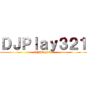ＤＪＰｌａｙ３２１ (DJPlay321)
