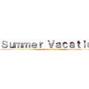 Ｓｕｍｍｅｒ Ｖａｃａｔｉｏｎ (attack on titan)