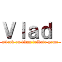 Ｖｌａｄ  (attack on titan tribute game)