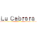Ｌｕ Ｃａｂｒｅｒａ  ()