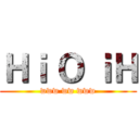 Ｈｉ Ｏ ｉＨ (www ww www)