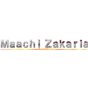 Ｍａａｃｈｉ Ｚａｋａｒｉａ  (Maachi Zakaria )