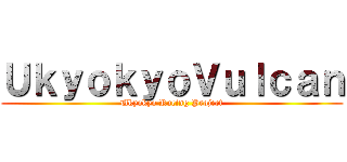 ＵｋｙｏｋｙｏＶｕｌｃａｎ (Ukyokyo Racing Project)