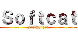 Ｓｏｆｔｃａｔ (SilentRoar)