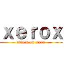 ｘｅｒｏｘ (attack on titan)