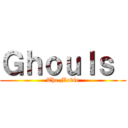 Ｇｈｏｕｌｓ  (The Movie)