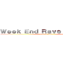 Ｗｅｅｋ Ｅｎｄ Ｒａｖｅｒｓ．ｖｏｌ４ (attack on gammer)