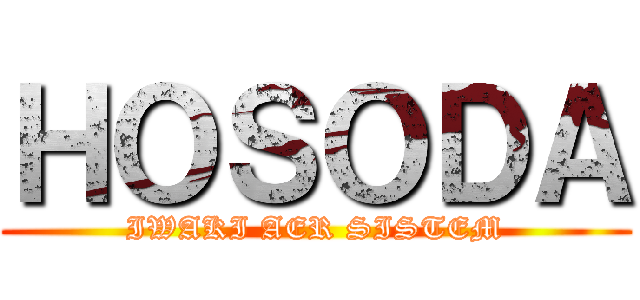 ＨＯＳＯＤＡ (IWAKI AER SISTEM)