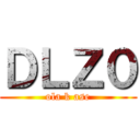 ＤＬＺ０ (ola k ase)