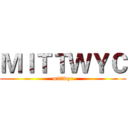ＭＩＴＴＷＹＣ (mittwyc)