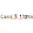 Ｃａｏｓ\'Ｓ\'ｔｉｇｍａ (Stigma\'s are on the edge)