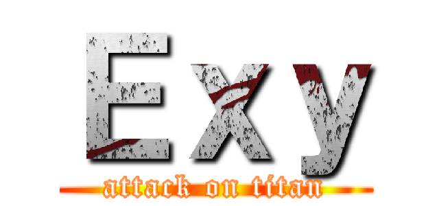 Ｅｘｙ (attack on titan)