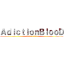 ＡｄｉｃｔｉｏｎＢｌｏｏＤ (attack on titan)