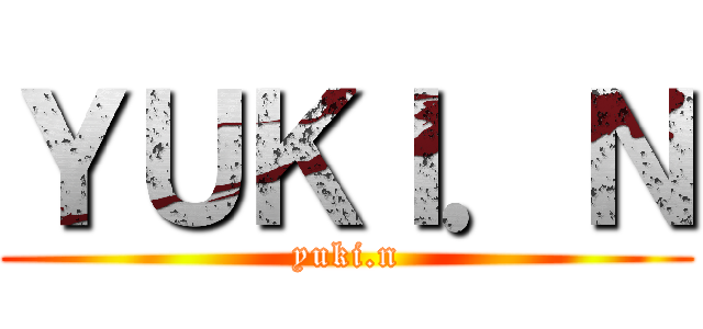 ＹＵＫＩ．Ｎ (yuki.n)