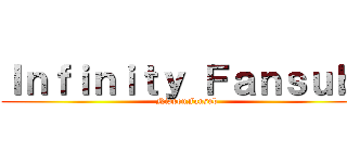 Ｉｎｆｉｎｉｔｙ Ｆａｎｓｕｂ  (NipponFansub)