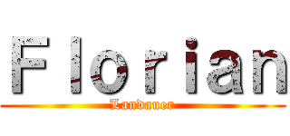 Ｆｌｏｒｉａｎ (Landauer)