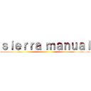 ｓｉｅｒｒａ ｍａｎｕａｌ ()