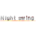 Ｎｉｇｈｔ ｓｗｉｎｇ  (Shio and genre)